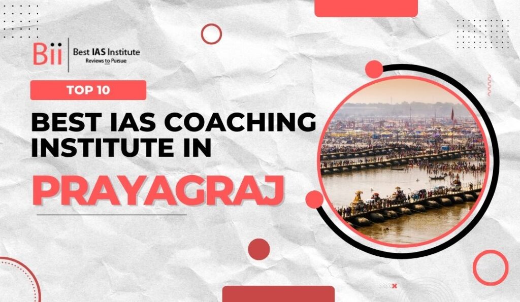Best Ias Coaching institute in Prayagraj (Allahabad)