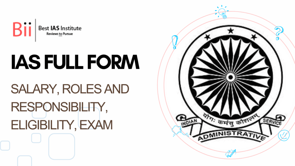 IAS Full Form- Indian Administrative Services