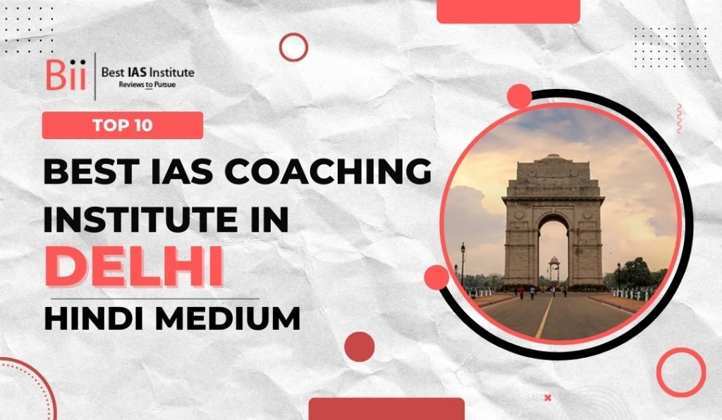 Best ias coaching in delhi for Hindi Medium Students