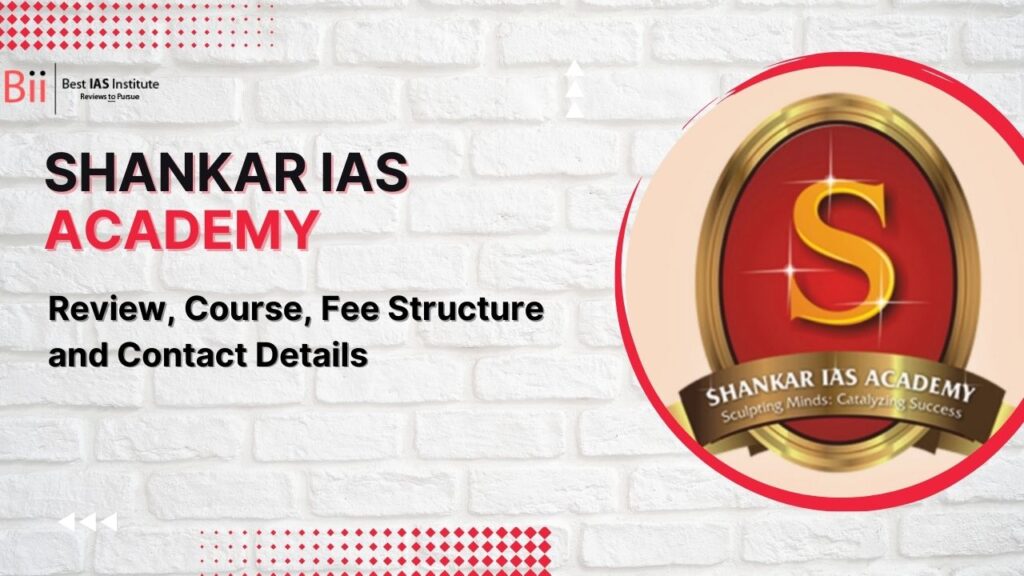 Shankar IAS Academy Review