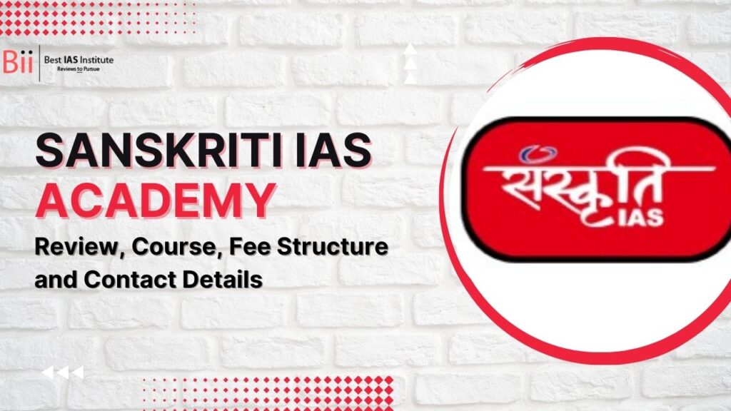 Sanskriti IAS Academy Review