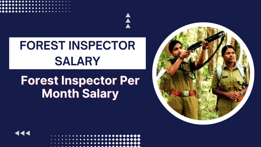 Indian Forest Inspector Salary