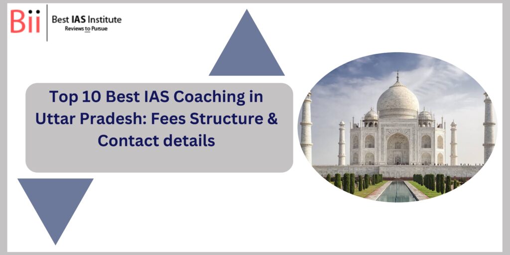 Top 10 Best IAS Coaching in Uttar Pradesh